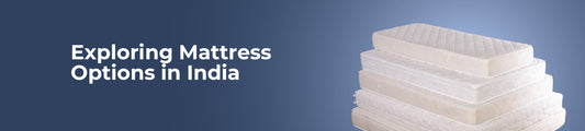 Exploring Mattress Options in India