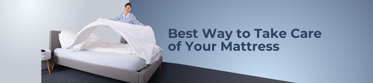 Best Way to Take Care of Your Mattress