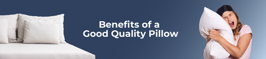 Benefits of a Good Quality Pillow